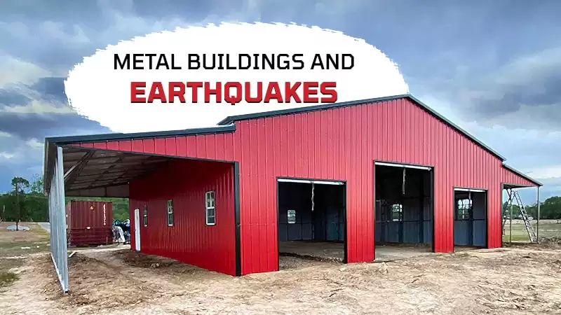 Metal Buildings and Earthquakes
