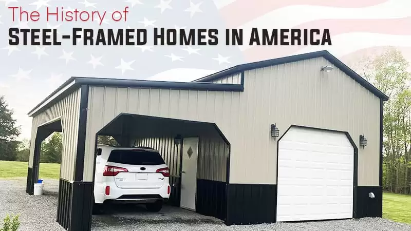 The History of Steel-Framed Homes in America