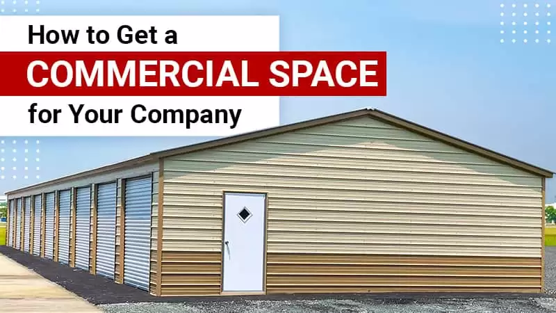 How to Get a Commercial Space for Your Company
