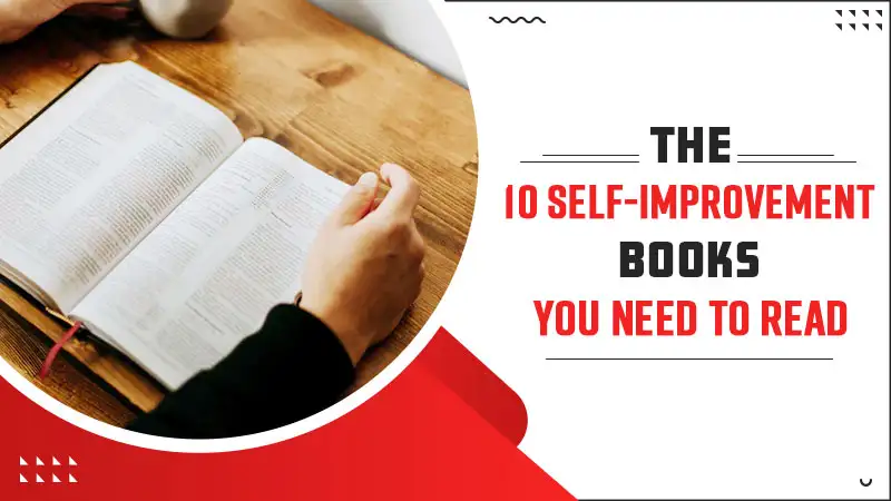 The 10 Self-Improvement Books You Need to Read