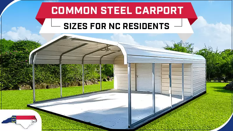 Common Steel Carport Sizes for NC Residents