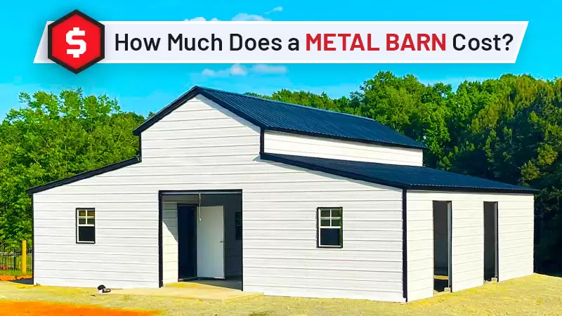 How Much Does a Metal Barn Cost?