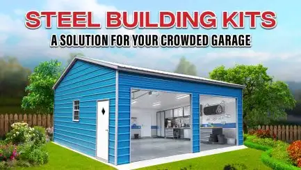 Steel Building Kits: A Solution for Your Crowded Garage